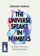 Image for The universe speaks in numbers  : how modern maths reveals nature&#39;s deepest secrets