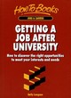 Image for Getting a job after university  : how to discover the right opportunities to meet your interests and needs
