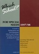 Image for Which school? for special needs 1997/98