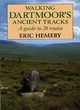 Image for Walking Dartmoor&#39;s ancient tracks  : a guide to 28 routes