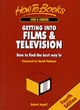 Image for Getting into films &amp; television  : how to find the best way in