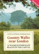 Image for Country walks near London  : 52 walks within easy reach of the capital