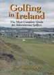 Image for Golfing in Ireland  : the most complete guide for adventurous golfers