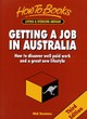 Image for Getting a job in Australia  : how to discover well paid work and a great new lifestyle