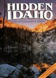 Image for Hidden Idaho  : the adventurer&#39;s guide