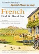 Image for ALASTAIR SAWDAY&#39;S SPECIAL PLACES TO STAY FRENCH BED AND BREAKFAST 4TH EDITION