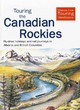 Image for Touring the Canadian Rockies  : fly-drive holidays and rail journeys in Alberta and British Columbia
