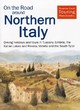 Image for On the road around Northern Italy  : driving holidays and tours in Tuscany, Umbria, the Italian Lakes and Riviera, Veneto and the South Tyrol