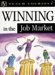 Image for Teach Yourself Winning In The Job Market