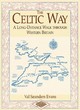 Image for The Celtic Way  : a long-distance walk through western Britain