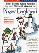 Image for The Sierra Club guide to the natural areas of New England
