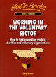 Image for Working in the voluntary sector  : how to find rewarding work in charities and voluntary organisations