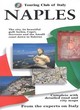 Image for Naples  : the city, its beautiful gulf, Ischia, Capri, Sorrento and the Amalfi coast down to Salerno