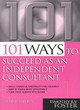 Image for 101 ways to succeed as an independent consultant