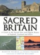 Image for Sacred Britain  : a guide to the sacred sites and pilgrim routes of England Scotland and Wales