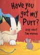 Image for Have you got my purr?