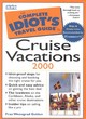 Image for The complete idiot&#39;s travel guide to cruise vacations