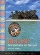 Image for Belize  : adventures in nature