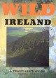 Image for Wild Ireland  : a traveller&#39;s guide