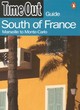 Image for Time Out south of France  : Marseille to Monte-Carlo