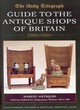 Image for The Daily Telegraph guide to the antique shops of Britain 2000/2001