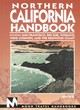 Image for Northern California handbook  : including San Francisco, Big Sur, Yosemite, Wine Country, and the Redwood Coast