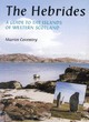 Image for The Hebrides  : a guide to the islands of Western Scotland