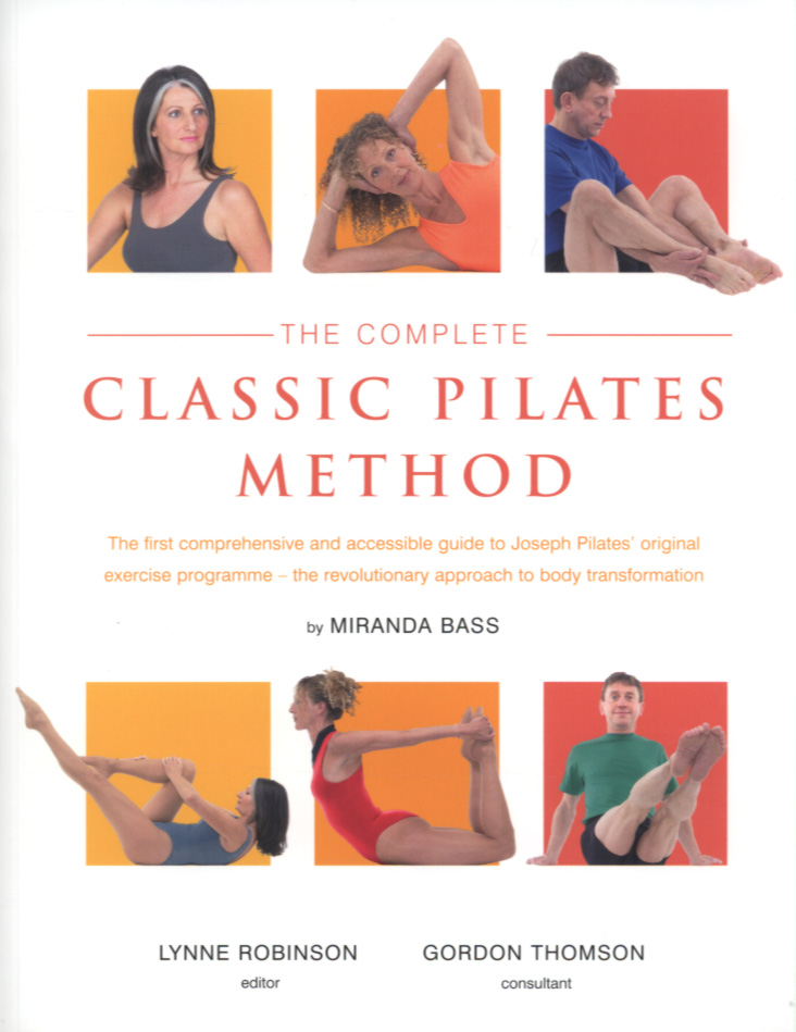 The Complete Classic Pilates Method by Bass, Miranda (9780330412377 ...