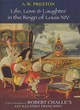 Image for Life, love and laughter in the reign of Louis XIV  : a new translation of Robert Challe&#39;s novel, Les illustres Franðcaises