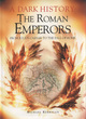 Image for The Roman emperors  : from Julius Caesar to the fall of Rome
