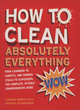 Image for How to Clean Absolutely Everything