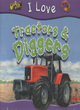 Image for I Love Tractors &amp; Diggers