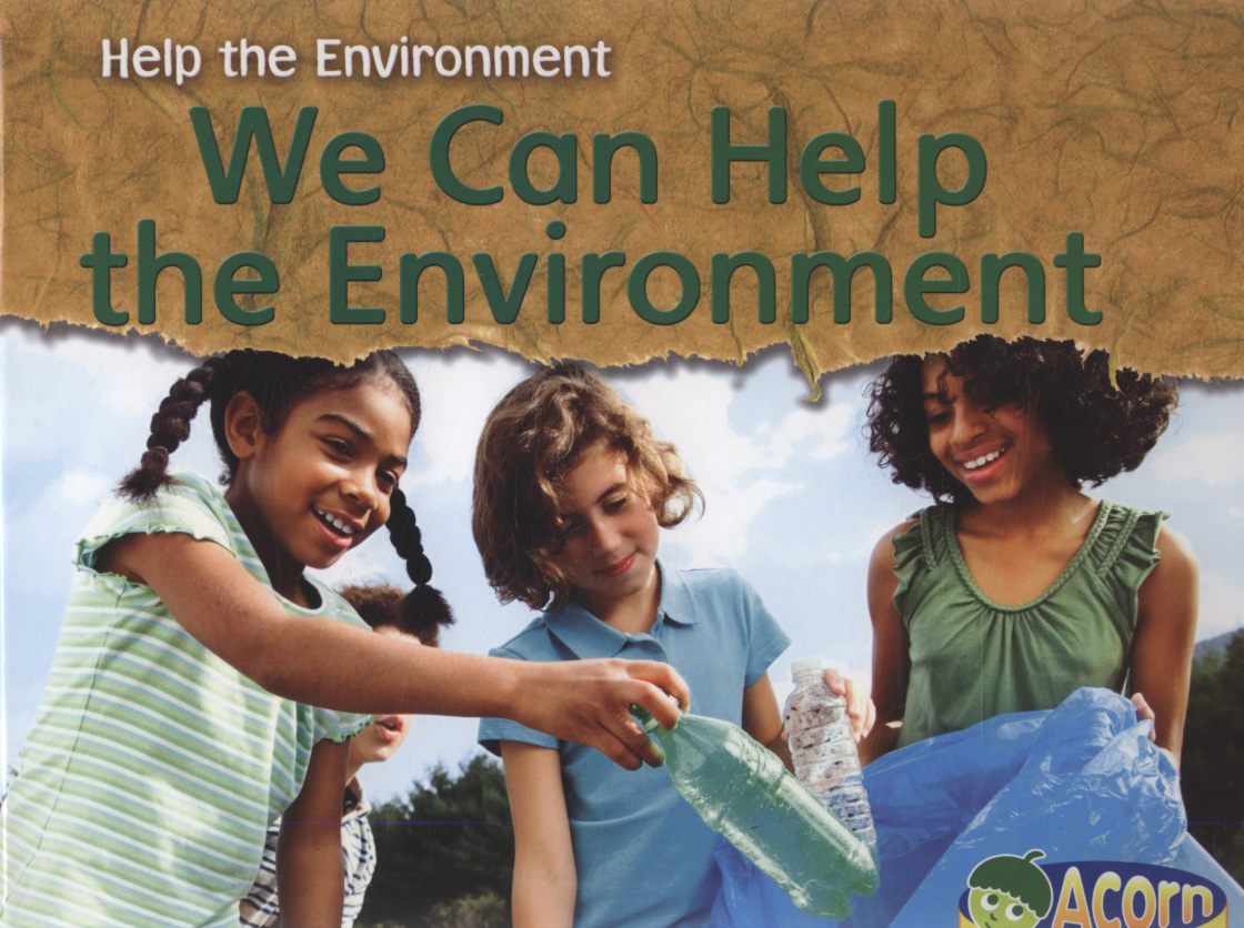 We can help the environment by Rissman, Rebecca (9780431194196) BrownsBfS