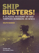 Image for Ship busters!  : a classic account of RAF torpedo-bombers in WWII