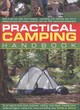 Image for Practical camping handbook  : how to get the most from camping - everything from planning your trip to setting up camp and cooking outdoors, with over 350 step-by-step photographs