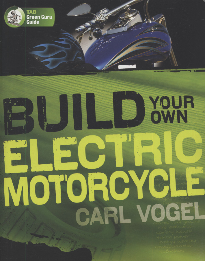 Photo inspiration: Visual Reference: Build Your Own Electric Motorcycle By Vogel Carl 9780071622936