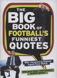 Image for The big book of football&#39;s funniest quotes