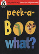 Image for Peek-a-boo what?