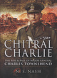 Image for Chitral Charlie: the Rise and Fall of Major General Charles Townshend