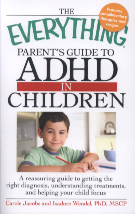 The "Everything" Parent's Guide to ADHD in Children by Jacobs, Carole ...