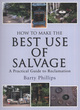 Image for How to Make the Best Use of Salvage: a Practical Guide to Reclamation
