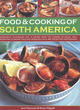 Image for Food &amp; cooking of South America  : ingredients, techniques and 70 recipes from the cuisines of Brazil, Peru, Argentina, Ecuador, Chile and Venezuela, with 400 step-by-step photographs
