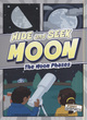 Image for Hide and Seek Moon: the Moon Phases (First Graphics: Nature Cycles)