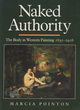 Image for Naked authority  : the body in western painting, 1830-1908