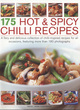 Image for 175 hot &amp; spicy chilli recipes  : a fiery and delicious collection of chilli-inspired recipes for all occasions, featuring more than 180 photographs