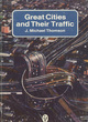 Image for GREAT CITIES AND THEIR TRAFFIC