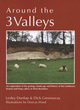 Image for Around the three valleys  : an exploration of the geology, landscape and history of the Lambourn, Kennet and Pang Valleys in West Berkshire