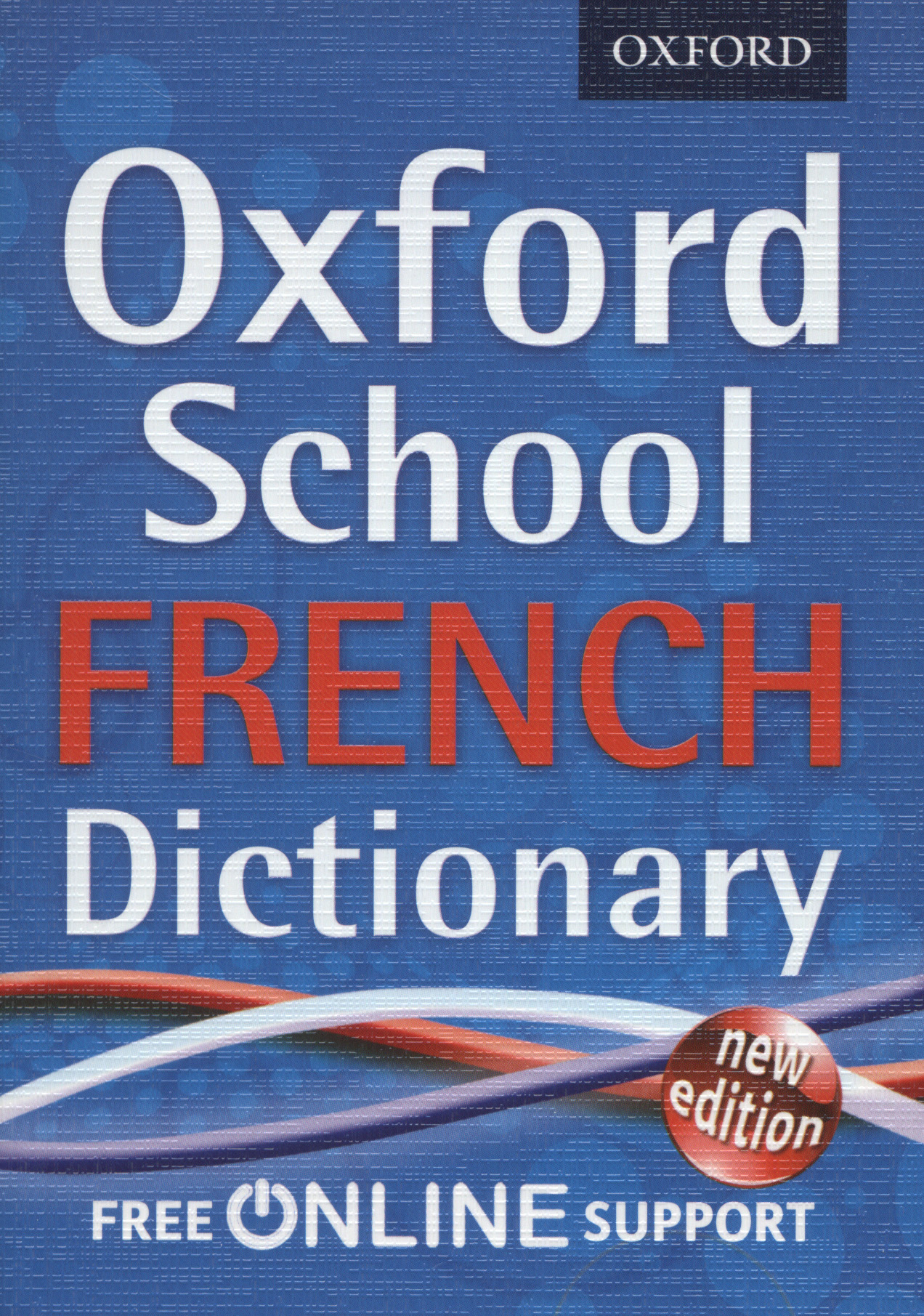 Oxford school French dictionary by Oxford Dictionaries (9780192757050