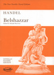Image for Belshazzar  : an oratorio for soprano, mezzo soprano (or alto), alto, tenor and bass soli (with small supporting parts for tenor and bass), SATB chorus (with divisi SAT), and orchestra