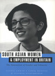 Image for South Asian women and employment in Britain  : the interaction of gender and ethnicity